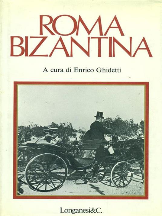 Roma Bizantina - Enrico Ghidetti - copertina