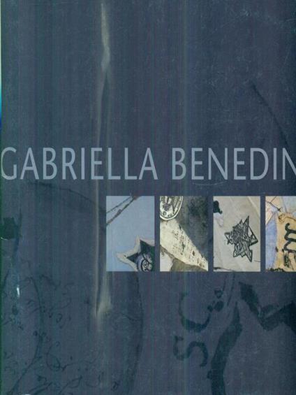 Gabriella Benedini. Mappe e Reperti - Angela Madesani - copertina