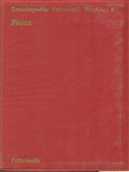 Enciclopedia Feltrinelli Fischer 8 Fisica - Walther Gerlach - copertina