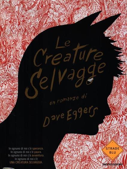 Le creature selvagge - Dave Eggers - copertina
