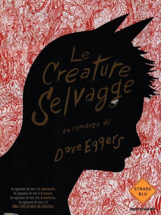 Le creature selvagge - Dave Eggers - copertina