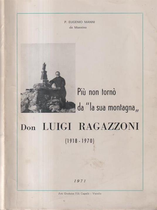Più non tornò da "la sua montagna" - Don Luigi Ragazzoni - Eugenio Manni - copertina