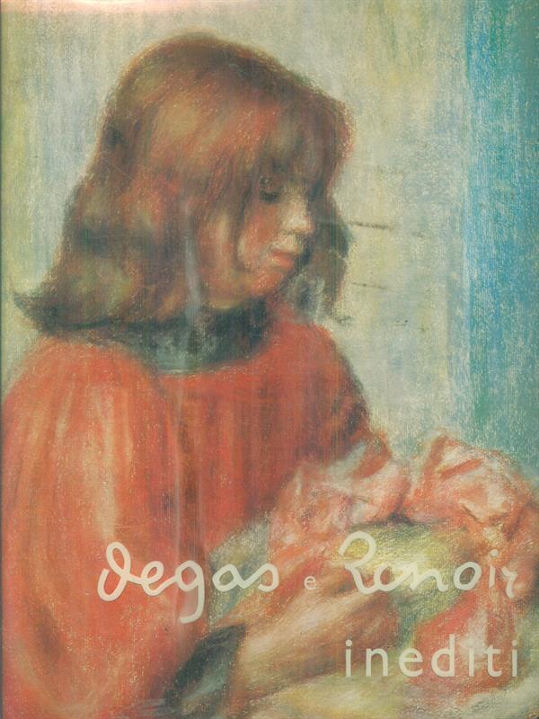 Degas e Renoir inediti