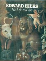 Edward Hicks. His Life and Art