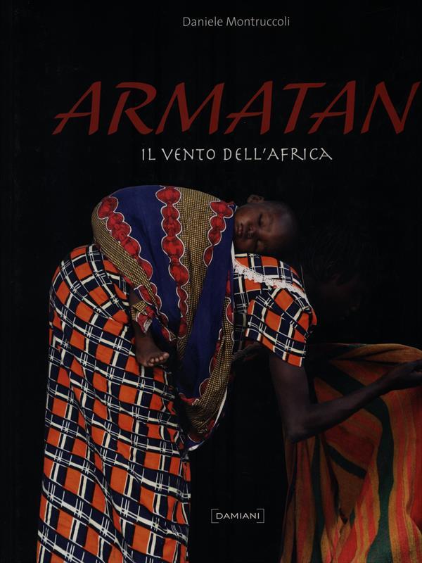 Armatan. Il vento dell'Africa. Ediz. italiana e inglese