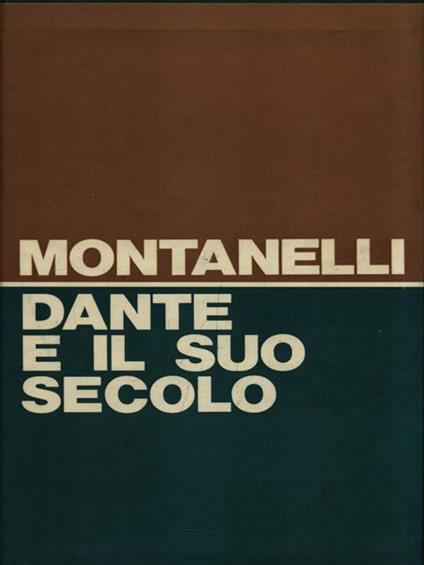 Dante e il suo secolo - Indro Montanelli - copertina