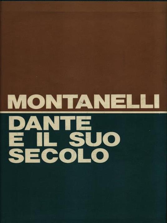 Dante e il suo secolo - Indro Montanelli - copertina