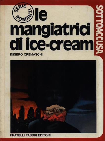 Le mangiatrici di ice-cream - Inisero Cremaschi - copertina