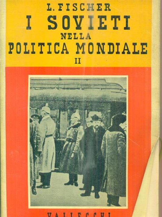 I sovieti nella politica mondiale. 2 vv - Louis Fischer - copertina