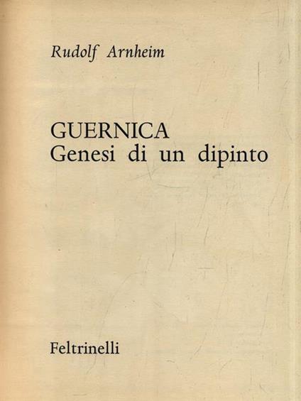 Guernica. Genesi di un dipinto - Rudolf Arnheim - copertina