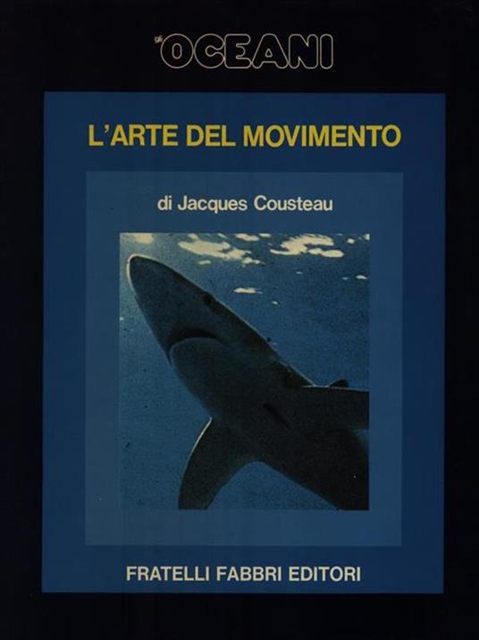 Gli Oceani 5. L'arte del movimento - Jacques Cousteau - copertina