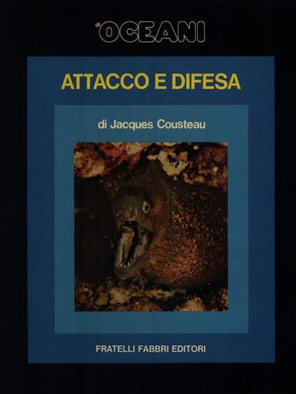 Gli Oceani 6. Attacco e Difesa - Jacques Cousteau - copertina