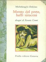 Mento del prete, baffi saraceni