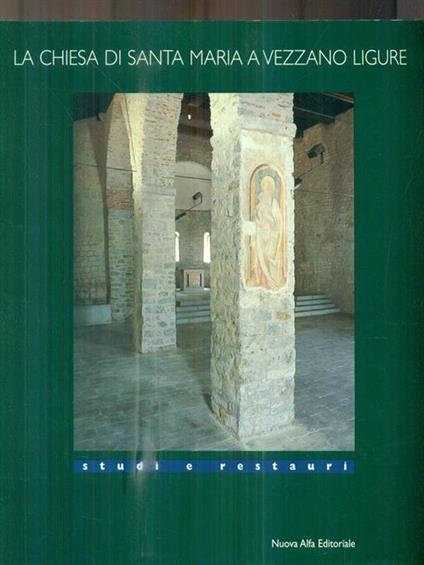 La chiesa di Santa Maria a Vezzano Ligure - Giorgio Rossini - copertina