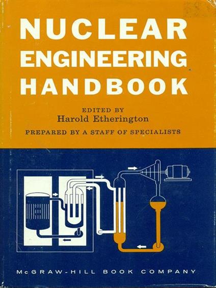 Nuclear engingeering handbook - Harold Etherington - copertina
