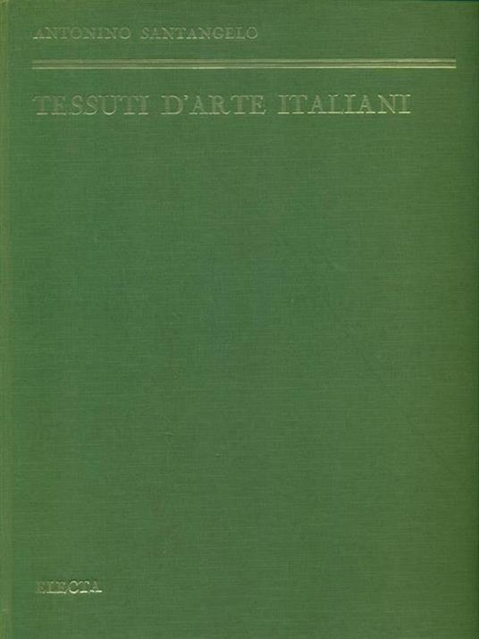Tessuti d'arte italiani - Antonino Santangelo - copertina