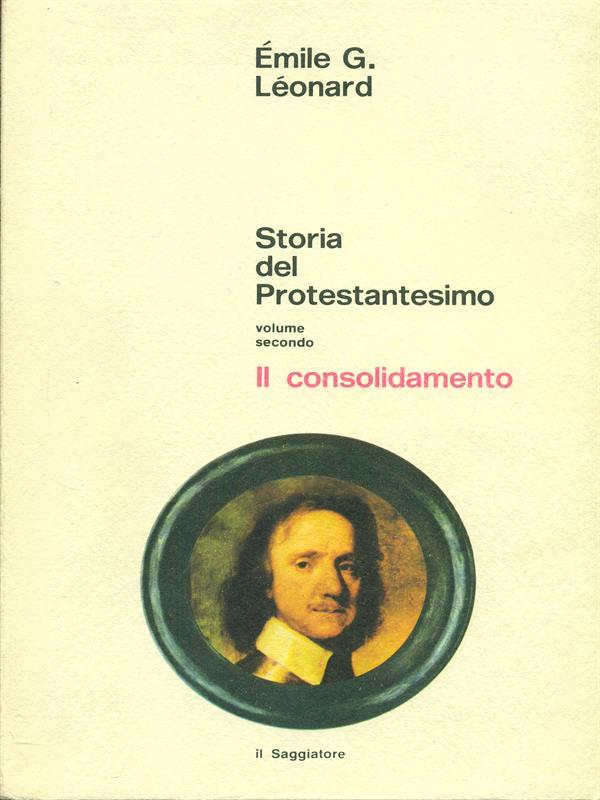 Storia del Protestantesimo vol II Il consolidamento
