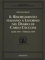 Il Risorgimento italiano a Livorno nel diario di Carlo Cecconi (aprile 1847-febbraio 1849)