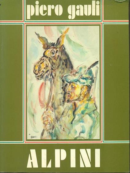 Alpini - Piero Gauli - copertina