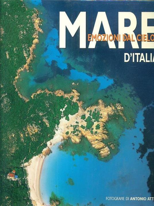 Mare d'Italia. emozioni dal cielo - Antonio Attini - copertina