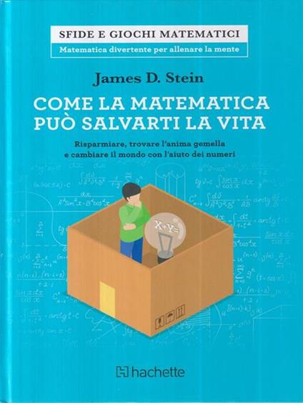 Come la matematica può salvarti la vita - James D. Stein - copertina