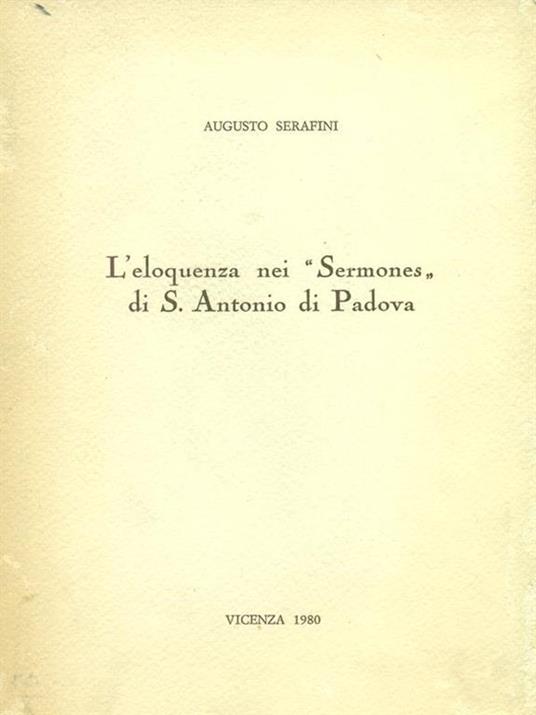 L' eloquenza nei sermones di S. Antonio di Padova - Augusto Serafini - copertina