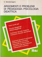 Argomenti e problemi di pedagogia-psicologia didattica