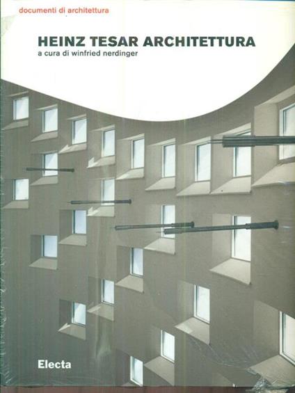 Heinz Tesar architettura - Winfried Nerdinger - copertina