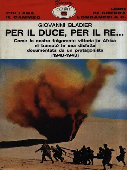 Per il duce, per il re.. - Giovanni Bladier - copertina