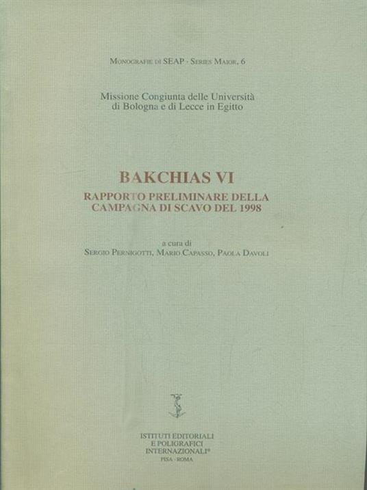 Bakchias VI. Rapporto preliminare della campagna di scavo del 1998 -   - copertina