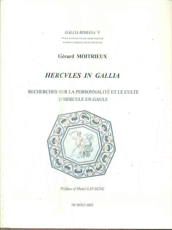 Hercules in Gallia. Recherches sur la personnalité et le culte d'Hercule en Gaule