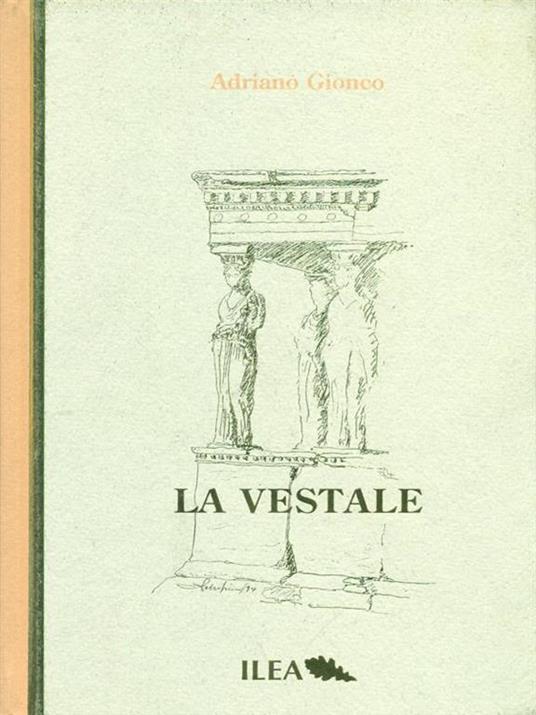 La  vestale - Adriano Gionco - copertina