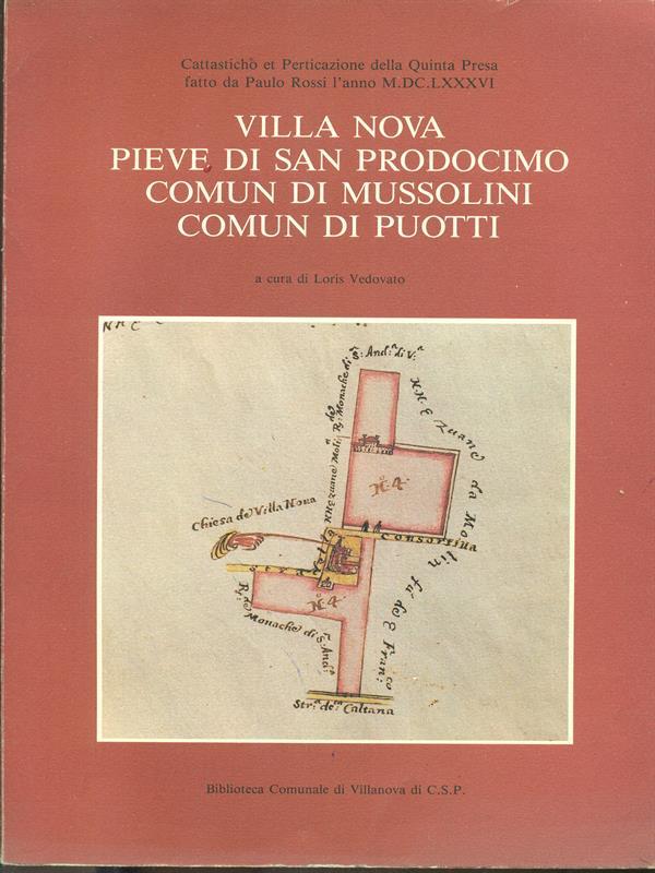 Villa nova Pieve di San Prodocimo Comun di Mussolini Comun di Puotti