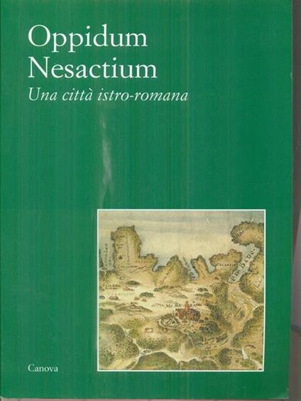 Oppidum Nesactium. Una città istro-romana - copertina