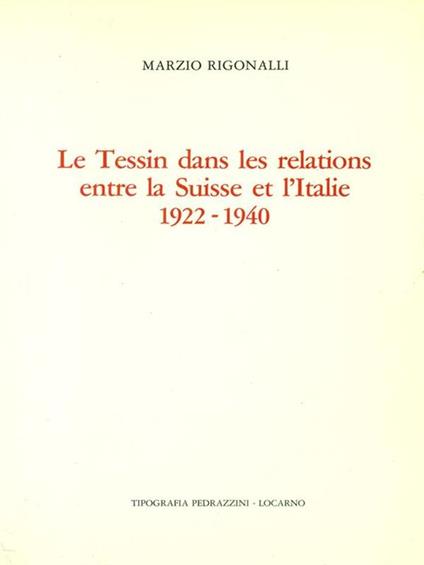 Le  tessin dans les relations - Marzio Rigonalli - copertina
