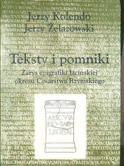 Teksty i pomniki - Jerzy Kolendo - copertina