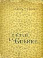C'etait la guerre..