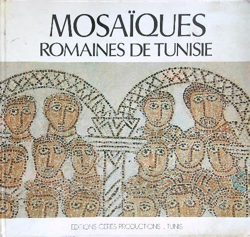 Mosaiques Romaines de Tunisie