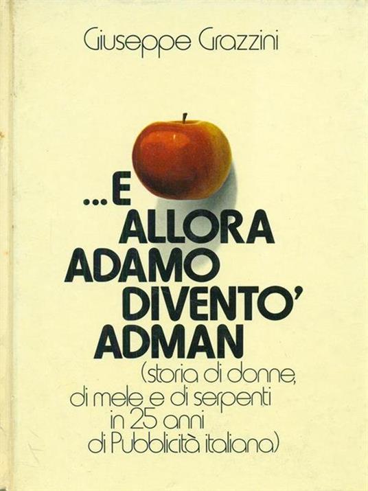 ...e allora Adamo diventò Adman - Giuseppe Grazzini - copertina