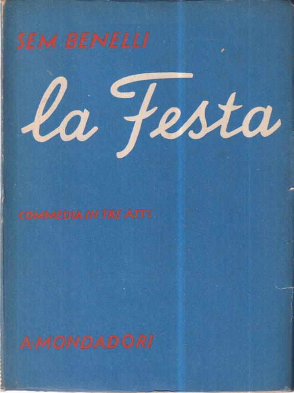 La Festa. Commedia in tre atti