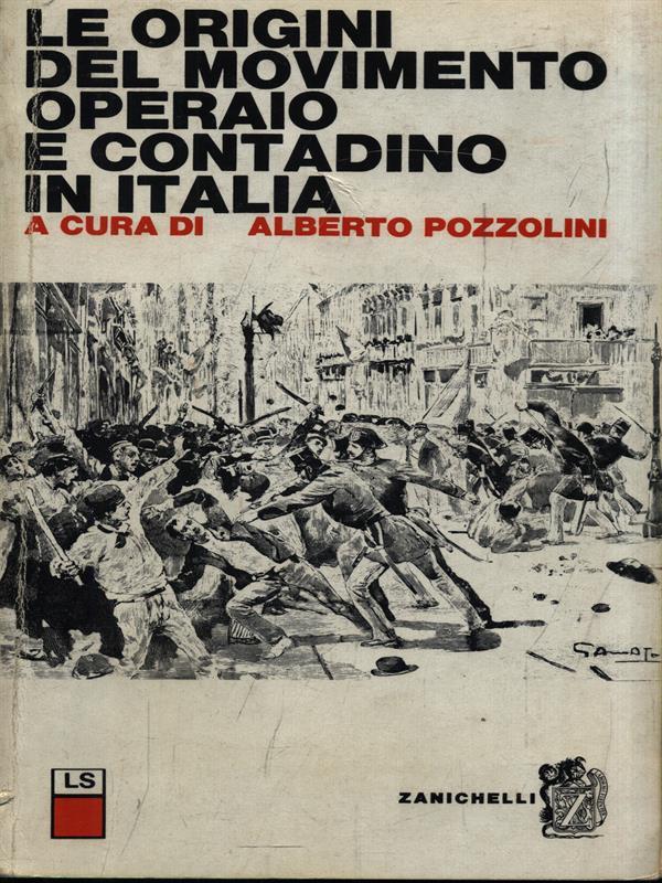 Le origini del movimento operaio e contadino in Italia