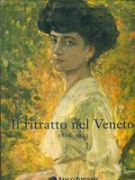 Il Ritratto nel Veneto 1866-1945