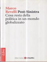 Post-Sinistra. Cosa resta della politica in un mondo globalizzato