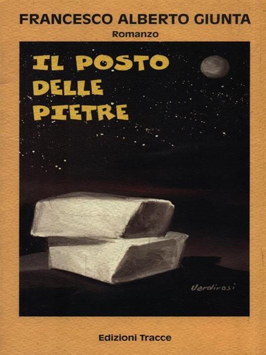 Il posto delle pietre - Francesco Alberto Giunta - copertina