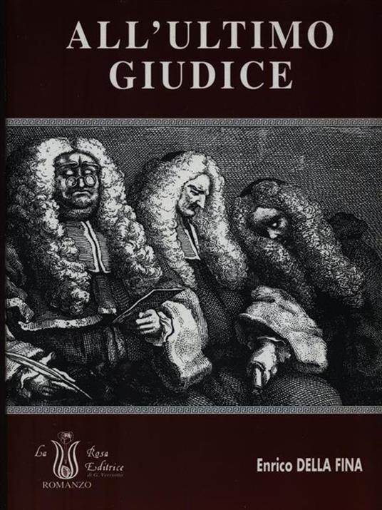All'ultimo giudice - Enrico Della Fina - copertina