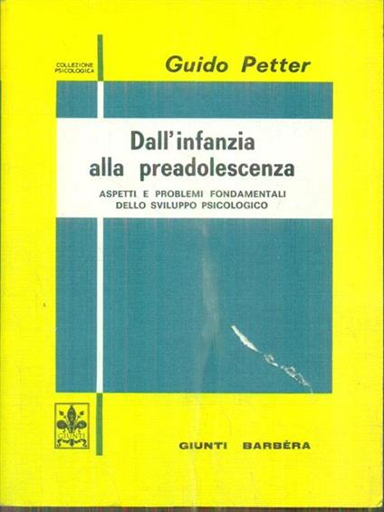 Dall'infanzia alla preadolescenza - Guido Petter - copertina