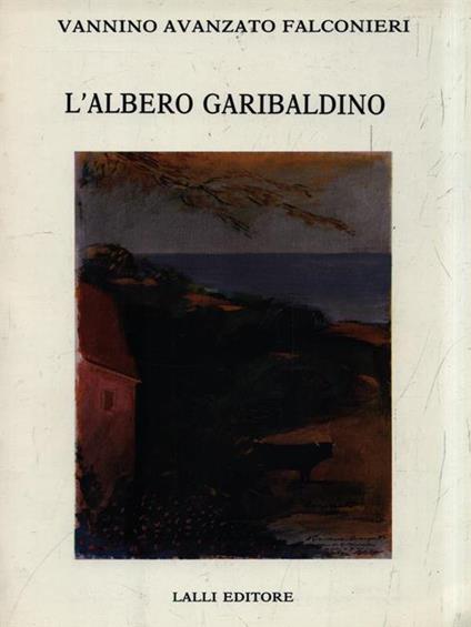 L' albero garibaldino - Vannino Avanzato Falconieri - copertina