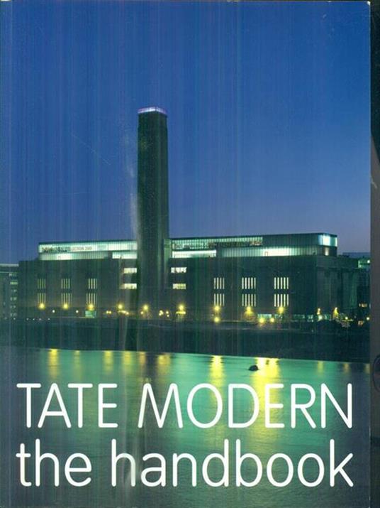 Tate Modern. The Handbook - Iwona Blazwick - copertina