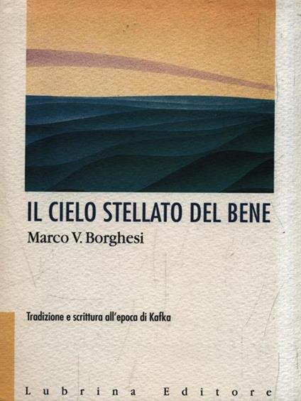 Il cielo stellato del bene - Massimo Borghesi - copertina