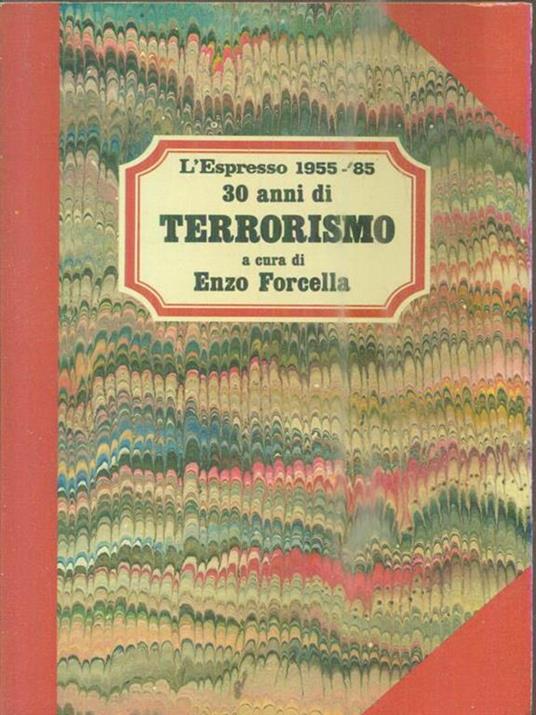 30 Anni di Terrorismo - Enzo Forcella - copertina